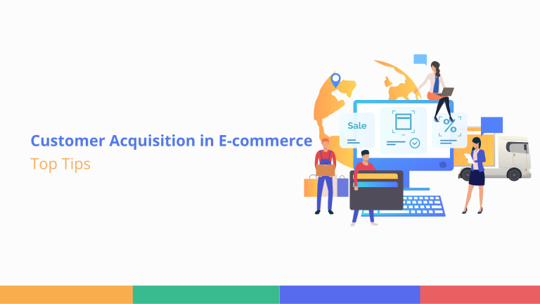 Top 6 E-commerce Customer Acquisition Tips for 2023 Success