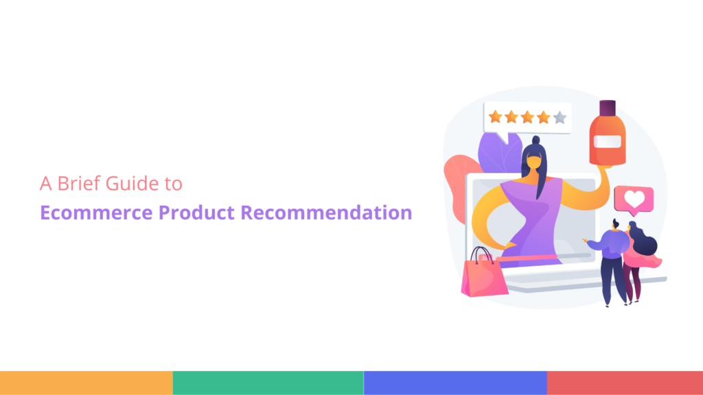 A Quick Guide to Ecommerce Product Recommendation