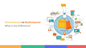 Omnichannel vs Multichannel